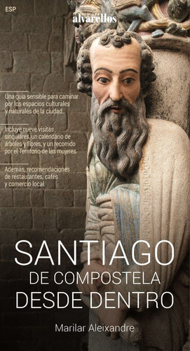 Santiago De Compostela Desde Dentro, De Jiménez Aleixandre, María Pilar. Editorial Alvarellos Editora En Español