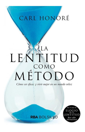 Lentitud Como Metodo, La