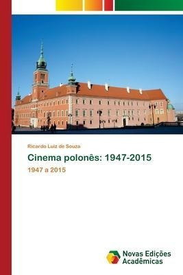 Cinema Polones  19472015  Ricardo Luiz De Sou Portuaqwe