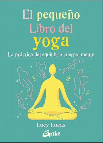 El Pequeño Libro Del Yoga                     
