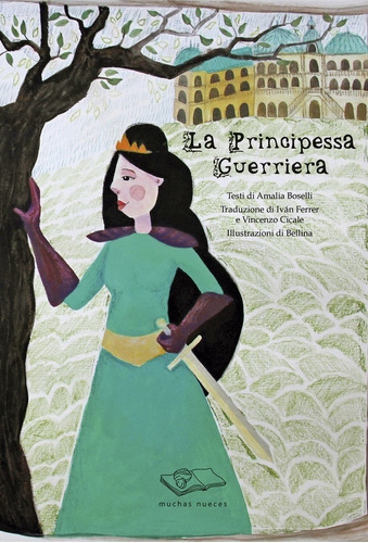 La Princesa Guerrera - Amalia Boselli