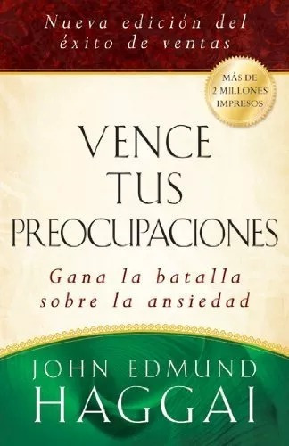 Vence Tus Preocupaciones: Gana La Batalla Sobre La Ansiedad