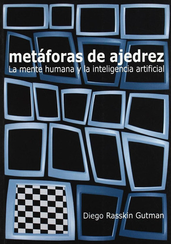 Libro: Metáforas De Ajedrez. Rasskin Gutman, Diego. La Casa 