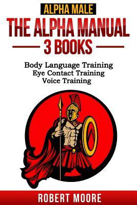 Libro Alpha Male : The Alpha Manual - 3 Books: Body Langu...