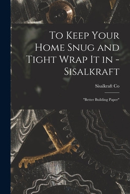 Libro To Keep Your Home Snug And Tight Wrap It In - Sisal...