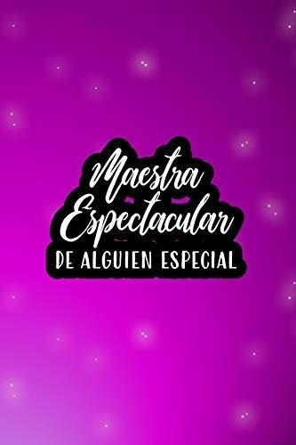 Maestra Espectacular De Alguien Especial ..., De Amigaso Tú Y. Editorial Independently Published En Español