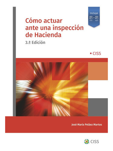 Como Actuar Ante Una Inspeccion De Hacienda (3ãâª Ed.), De Pelaez Martos, Jose Mª. Editorial Ciss, Tapa Blanda En Español