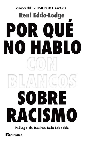 Por Quã© No Hablo Con Blancos Sobre Racismo - Eddo-lodge,...