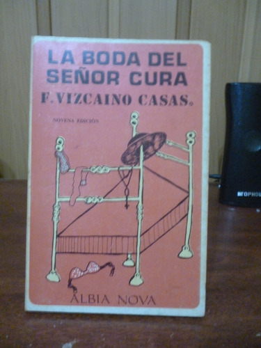 La Boda Del Señor Cura - F. Vizcaino Casas