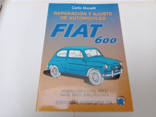 Fiat 600 Reparacion Y Ajuste Moretti