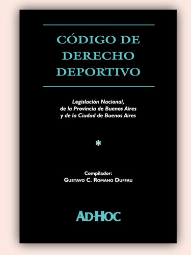 Código De Derecho Deportivo - Romano Duffau, Gustavo