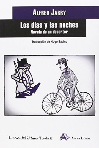 Los Días Y Las Noches - Novelas De Un Desertor, De Alfred Jarry. Editorial Arena (pr), Tapa Blanda En Español