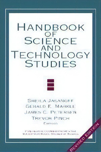 Handbook Of Science And Technology Studies, De Sheila Jasanoff., Vol. 1. Editorial Sage Publications Inc, Tapa Blanda, Edición Revised Edition En Inglés