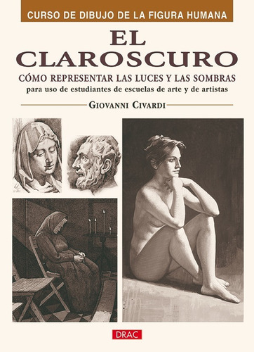 El Claroscuro: Cómo Representar Las Luces Y Las Sombras