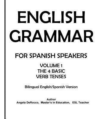 Libro English Grammar For Spanish Speakers : The 4 Basic ...