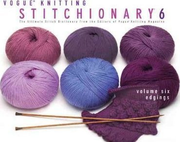 Vogue(r) Knitting Stitchionary(r) Volume Six: Edgings - V...