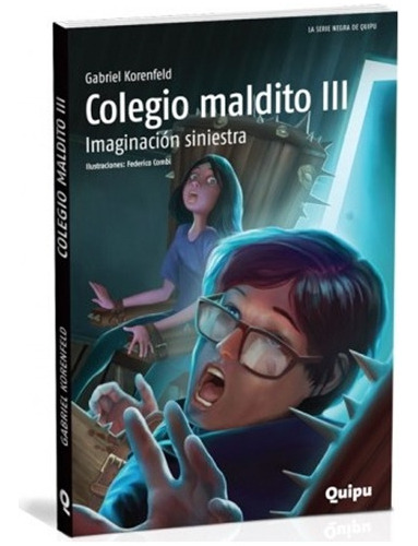Colegio Maldito Iii - Imaginación Siniestra