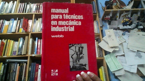 Manual Para Tecnicos En Mecanica Industrial