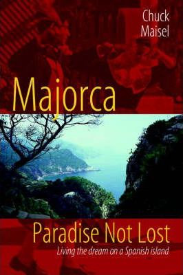 Libro Majorca, Paradise Not Lost : Living The Dream On A ...