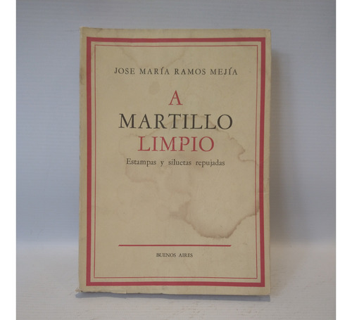 A Martillo Limpio Jose Maria Ramos Mejia Buenos Aires