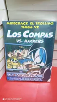 Comprar Los Compas Vs. Hackers. Mikecrack. Libro Físico A Color