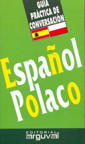 Guia Practica De Conversacion Español - Polaco - Continente