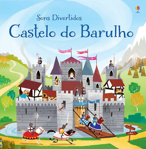 Castelo do barulho : Sons divertidos, de Taplin, Sam. Editora Brasil Franchising Participações Ltda, capa dura em português, 2018