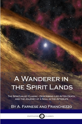 Libro A Wanderer In The Spirit Lands: The Spiritualist Cl...