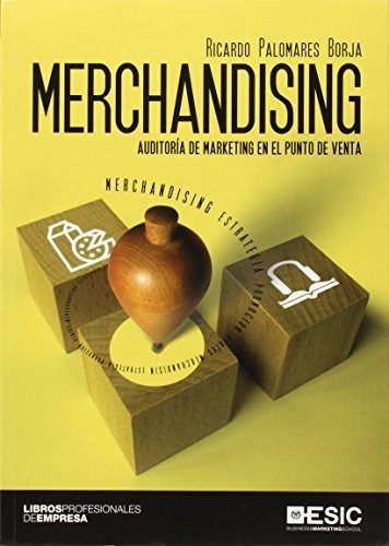 Merchandising. Auditoría De Marketing En El Punto De Venta (