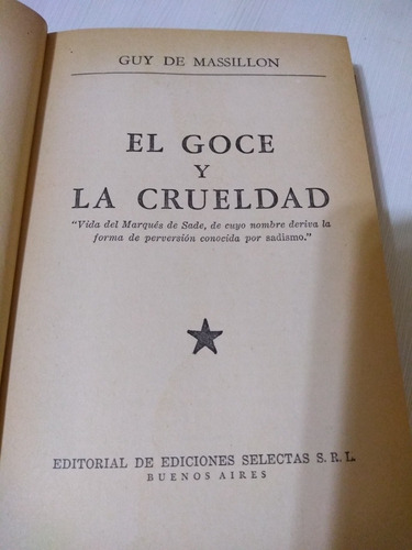 El Goce Y La Crueldad Marquez De Sade Guy De Massillon Paler