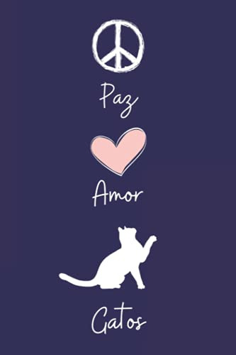 Paz Amor Gatos: Diario Personal Para Tomando Notas Un Regalo