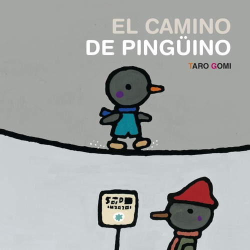 El Camino De Pinguino Taro Gomi Libro Album Miedos