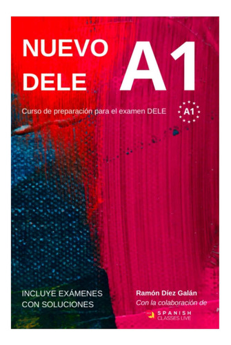 Nuevo Dele A1: Versión 2020. Preparación Para El Examen. Modelos De Examen Dele A1 (spanish Edition), De Díez Galán, Ramón. Editorial Oem, Tapa Blanda En Español