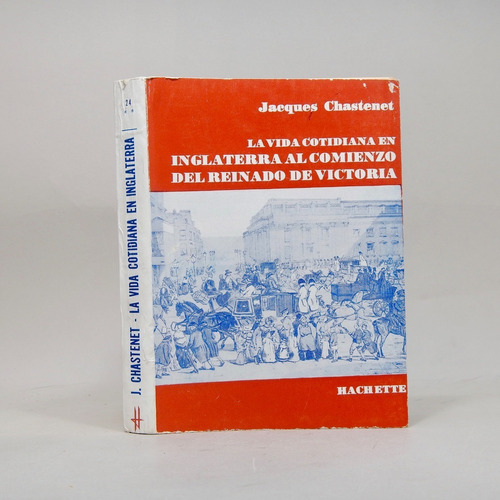 La Vida Cotidiana En Inglaterra Reinado Victoria 1937-51 Af7