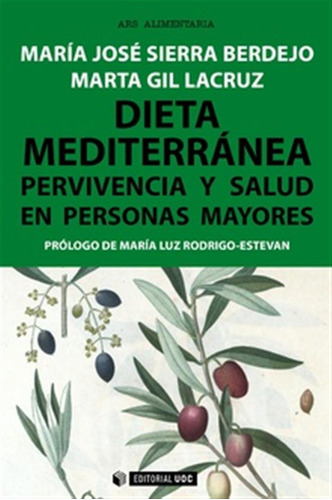 Dieta Mediterranea Pervivencia Y Salud Personas Mayores  -