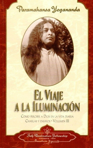 Viaje A La Iluminación, Yogananda, Self Realization