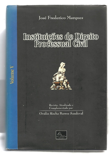 Livro Instituições De Direito Processual Civil 5   Marques