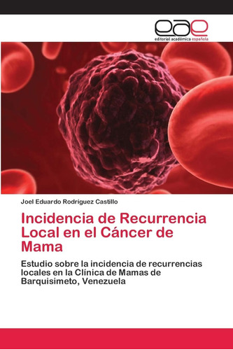 Libro: Incidencia Recurrencia Local Cáncer Mama: