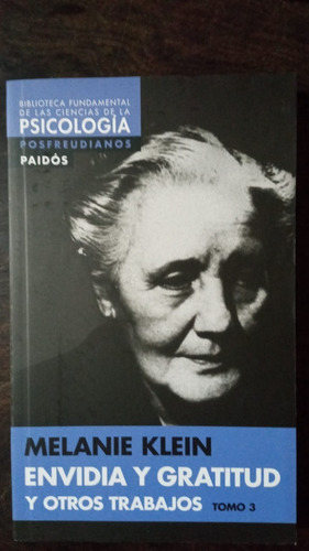 Envidia Y Gratitud Y Otros Trabajos - Melanie Klein - Paidós