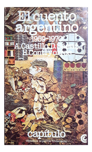 El Cuento Argentino 1959 - 1970 - Castillo , Sáenz Y Otros