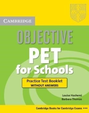 Objective Pet For Schools Practice Test Booklet Without  H