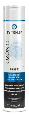  Shampoo Para Cabelos Fragilizados Ozônio Dr. Triskle 300ml