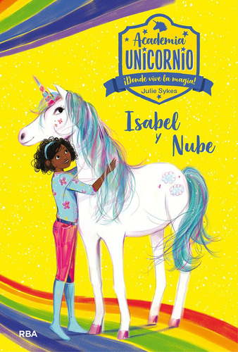 Academia Unicornio 4. Isabel Y Nube, De Sykes, Julie. Editorial Molino, Tapa Dura En Español, 2019