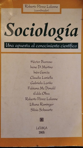 Sociologia - Perez Lalanne (comp.) Aa. Vv. - Ed. Leuka