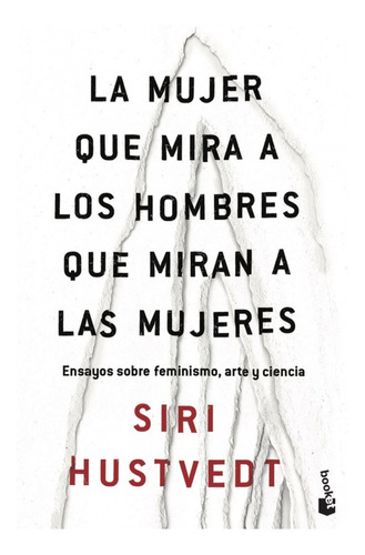 Libro La Mujer Que Mira A Los Hombres Que Miran A Las Mujere