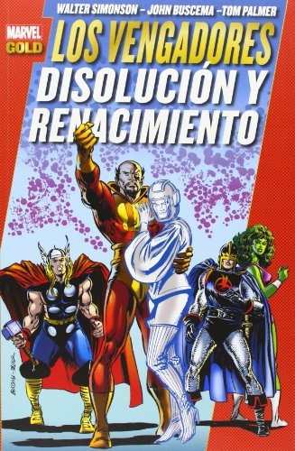 Los Vengadores: Disolucion Y Renacimiento (marvel Gold) - Br