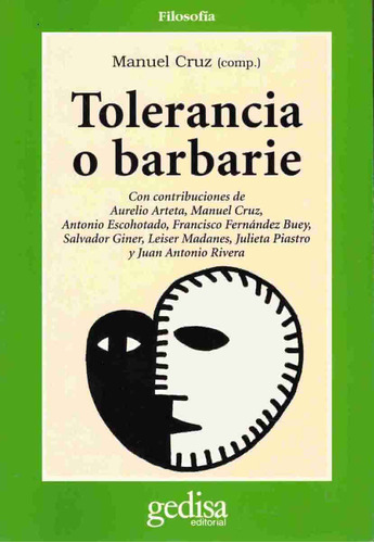 Tolerancia o barbarie, de Cruz, Manuel. Serie Cla- de-ma Editorial Gedisa en español, 1998