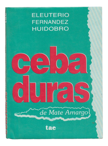 Tupamaros Fernandez Huidobro Cebaduras De Mate Amargo 1994