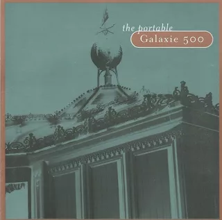 Galaxie 500 - The Portable Galaxie 500 (cd/novo/lacrado)