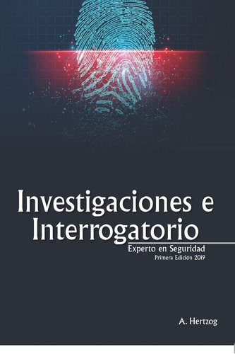 Libro: Investigaciones E Interrogatorios: Experto En Segurid